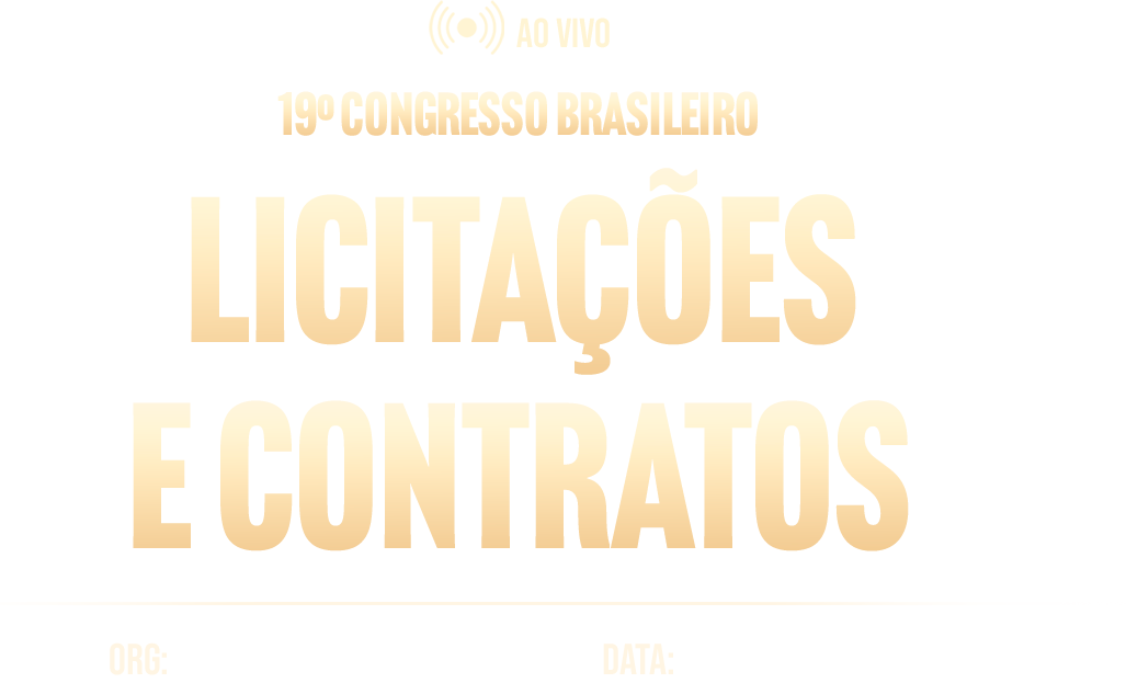 19º Congresso Brasileiro de Licitações e Contratos 19º Congresso Brasileiro de Licitações e Contratos