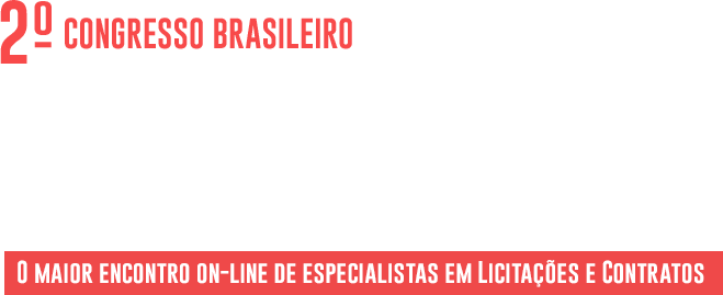2º CONGRESSO BRASILEIRO DE LICITAÇÕES E CONTRATOS